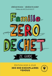 FAMILLE ZERO DECHET - ZE GUIDE - EDITION MISE A JOUR