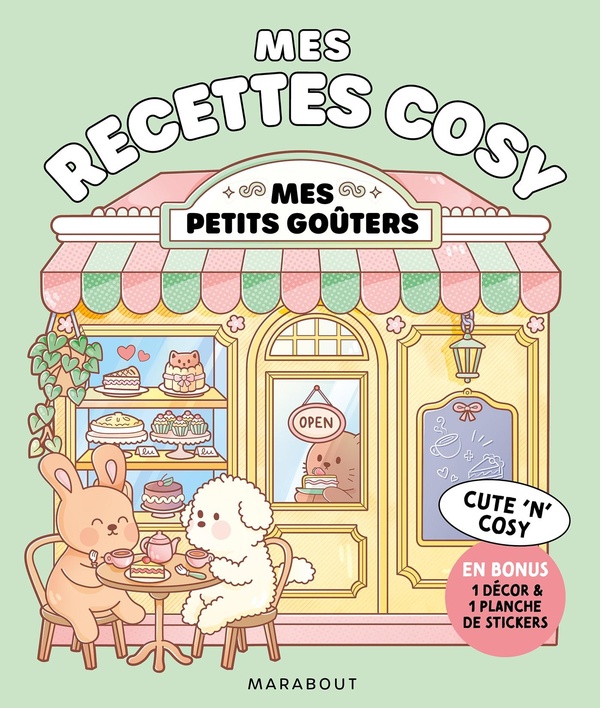 Mes recettes cosy - mes petits gouters - en bonus 1 decor & 1 planche de stickers