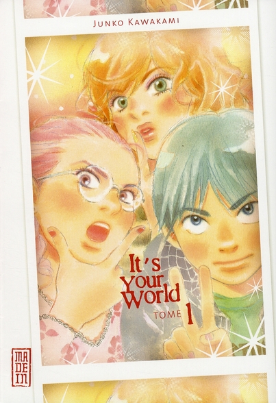 IT'S YOUR WORLD - TOME 1