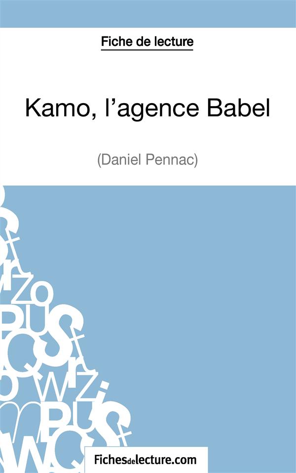 KAMO, L'AGENCE BABEL DE DANIEL PENNAC (FICHE DE LECTURE) - ANALYSE COMPLETE DE L'OEUVRE