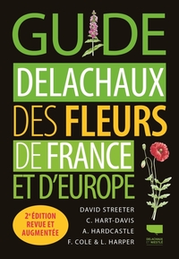 GUIDE DELACHAUX DES FLEURS DE FRANCE ET D'EUROPE (2E EDITION REVUE ET AUGMENTEE)