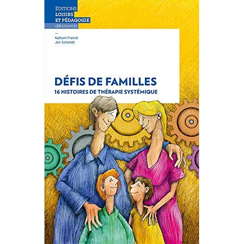 DEFIS DE FAMILLES - 16 HISTOIRES DE THERAPIE SYSTEMIQUE