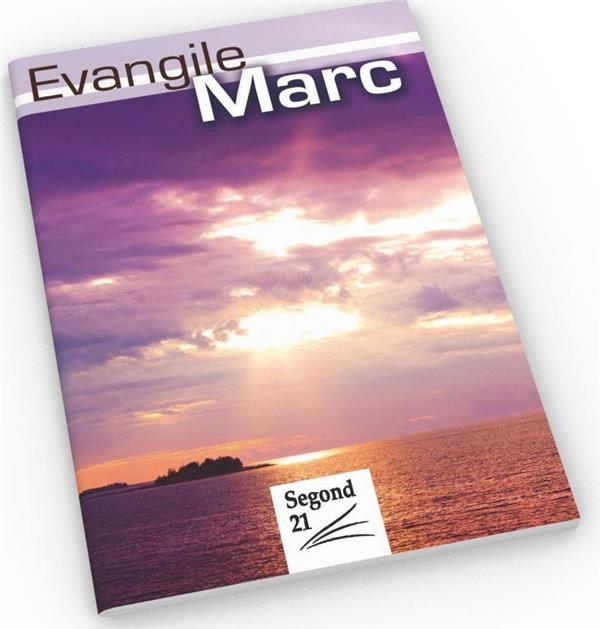 EVANGILE DE MARC SEGOND 21