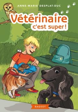 Veterinaire - t01 - veterinaire, c'est super !