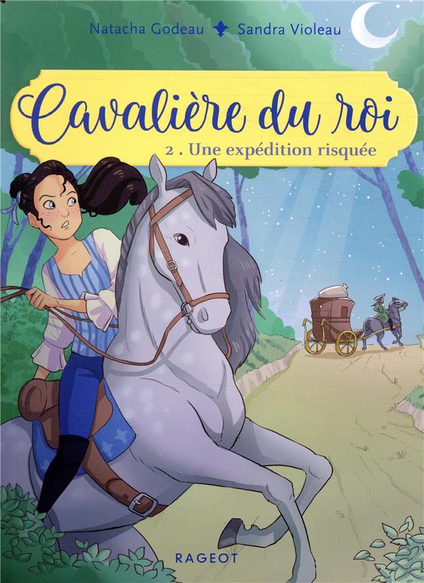 Cavaliere du roi - t02 - cavaliere du roi - une expedition risquee