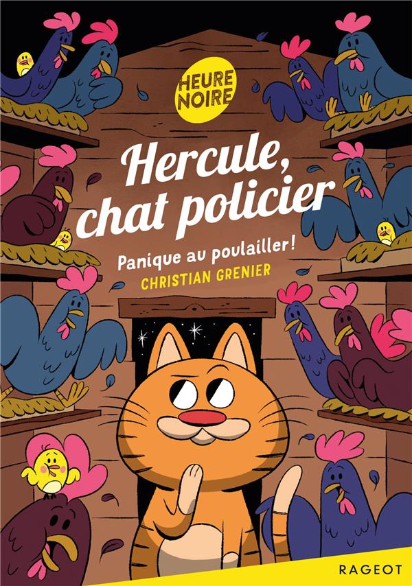 HERCULE, CHAT POLICIER - T07 - HERCULE, CHAT POLICIER - PANIQUE AU POULAILLER !