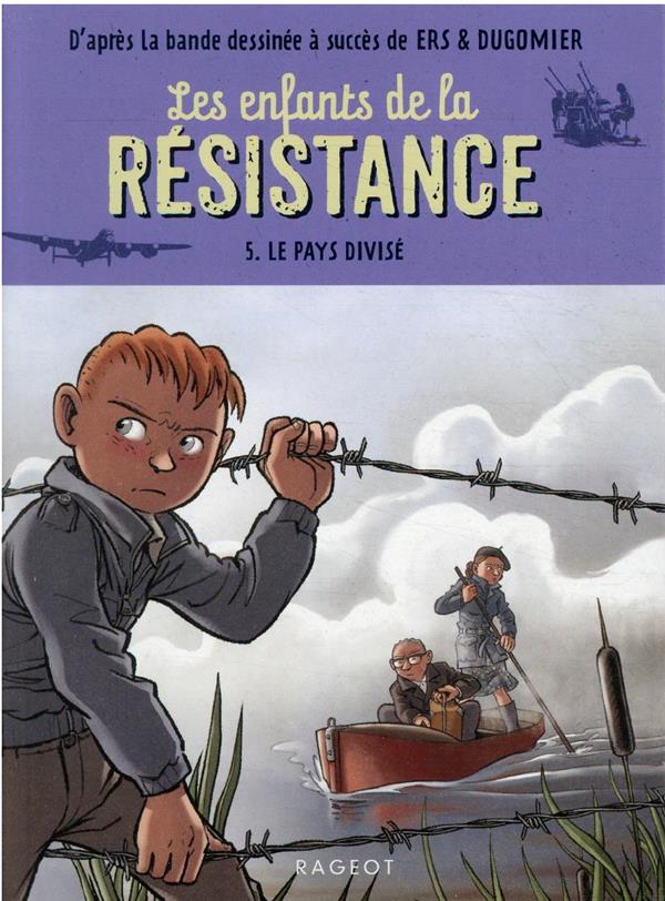 Les enfants de la resistance - t05 - les enfants de la resistance - le pays divise