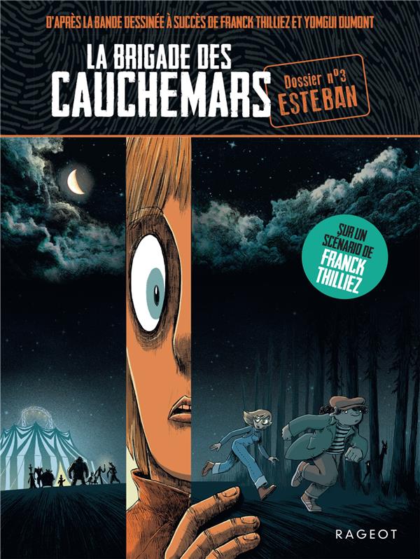 La brigade des cauchemars - t03 - la brigade des cauchemars - esteban