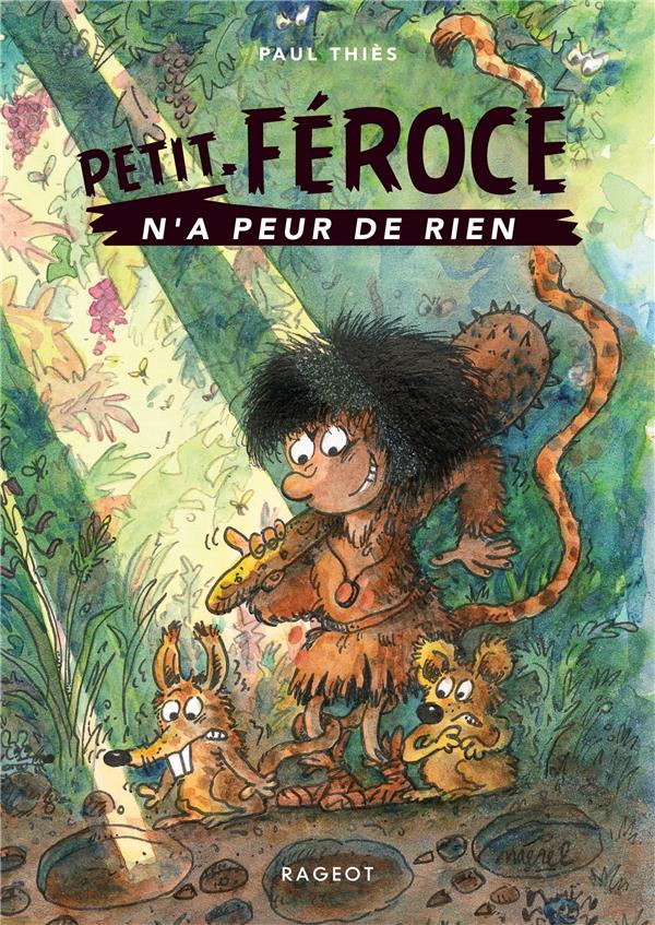 Petit-feroce n'a peur de rien