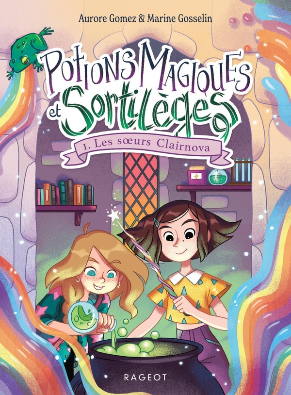 Potions magiques et sortileges - tome 1: les soeurs clairnova
