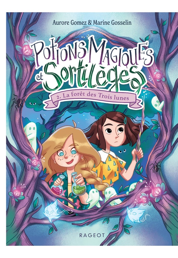 Potions magiques et sortileges - tome 2 : la foret des trois lunes