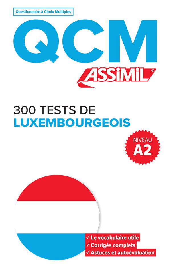 QCM 300 TESTS LUXEMBOURGEOIS A2