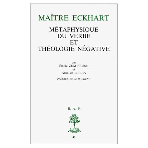 MAITRE ECKHART  METAPHYSIQUE DU VERBE ET THEOLOGIE NEGATIVE
