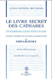 LE LIVRE SECRET DES CATHARES 2E EDITION - INTERROGATIO IOHANNIS