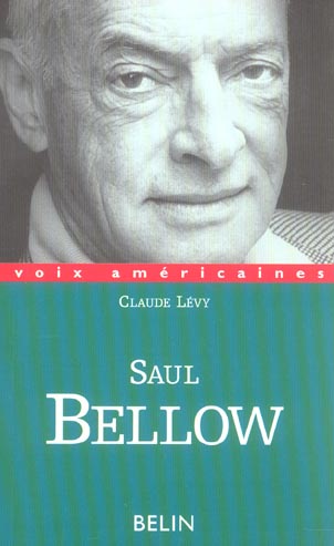 SAUL BELLOW. UN REGARD DECALE