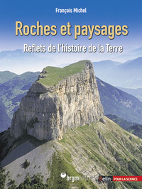 ROCHES ET PAYSAGES - REFLETS DE L'HISTOIRE DE LA TERRE