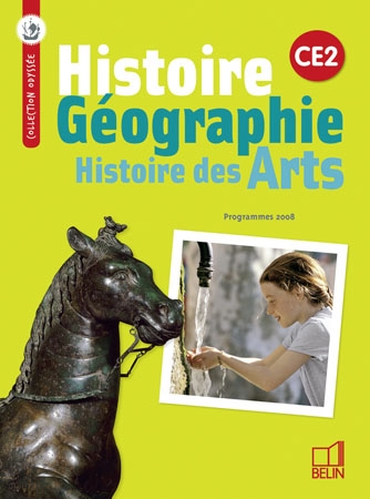 Histoire-geographie - histoire des arts ce2 - manuel de l'eleve