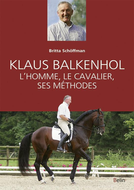 KLAUS BALKENHOL - L'HOMME, LE CAVALIER, SES METHODES