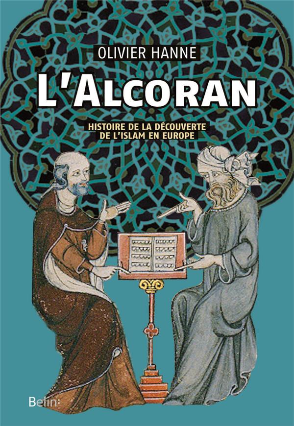 L'alcoran - comment l'europe a decouvert le coran