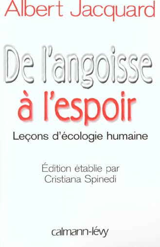 DE L'ANGOISSE A L'ESPOIR - LECONS D'ECOLOGIE HUMAINE - EDITION ETBLIE PAR CRISTIANA SPINEDI