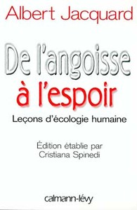 DE L'ANGOISSE A L'ESPOIR - LECONS D'ECOLOGIE HUMAINE - EDITION ETBLIE PAR CRISTIANA SPINEDI