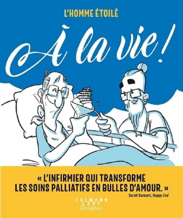 L'homme etoile - a la vie !