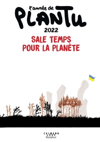 L'ANNEE DE PLANTU - T2022 - L'ANNEE DE PLANTU 2022