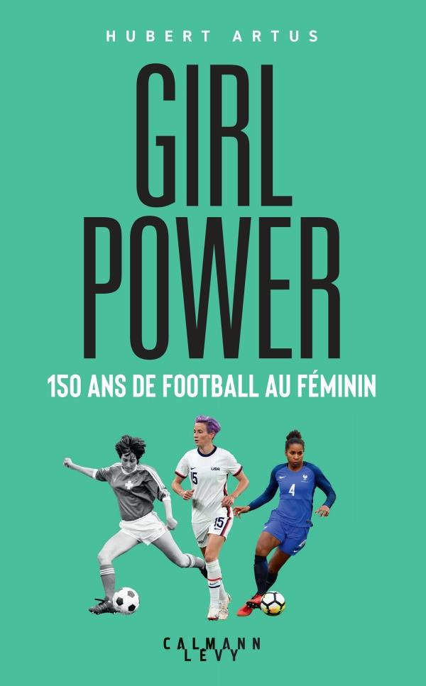 GIRL POWER - 150 ANS DE FOOTBALL AU FEMININ