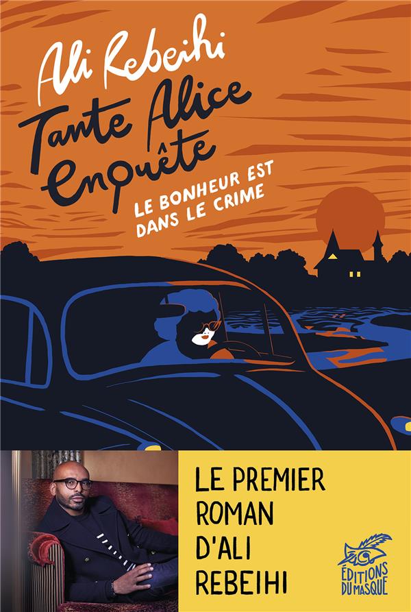Le bonheur est dans le crime - tante alice enquete