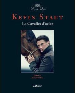 KEVIN STAUT - LE CAVALIER D'ACIER