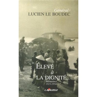 "ELEVE A LA DIGNITE" - MEMOIRES, 1923-1954
