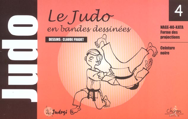 LE JUDO EN BANDES DESSINEES - T04 - LE JUDO EN BANDES DESSINEES - CEINTURE NOIRE - VOL04 - NAGE-NO-K