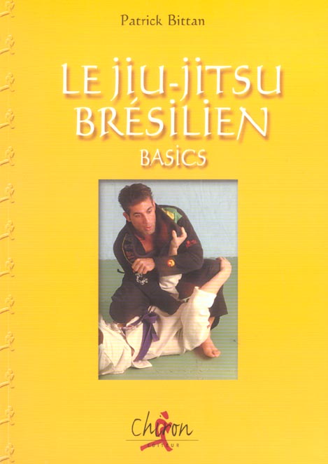LE JIU-JITSU BRESILIEN - BASICS