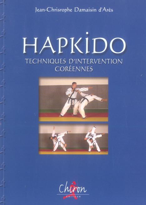 HAPKIDO - TECHNIQUES D'INTERVENTION COREENNES