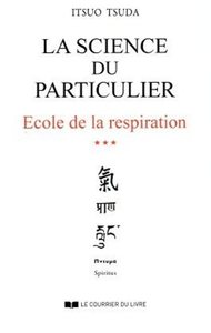 LA SCIENCE DU PARTICULIER - TOME 3 : ECOLE DE LA RESPIRATION - VOL03
