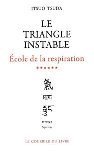 ECOLE DE LA RESPIRATION - TOME 6 LE TRIANGLE INSTABLE