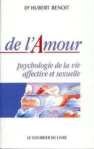 DE L'AMOUR - PSYCHOLOGIE DE LA VIE AFFECTIVE ET SEXUELLE