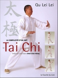 LA SIMPLICITE D'UN ART : LE TAI CHI