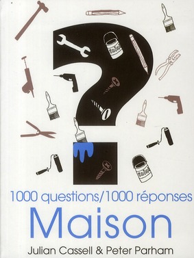 1000 QUESTIONS/1000 REPONSES MAISON