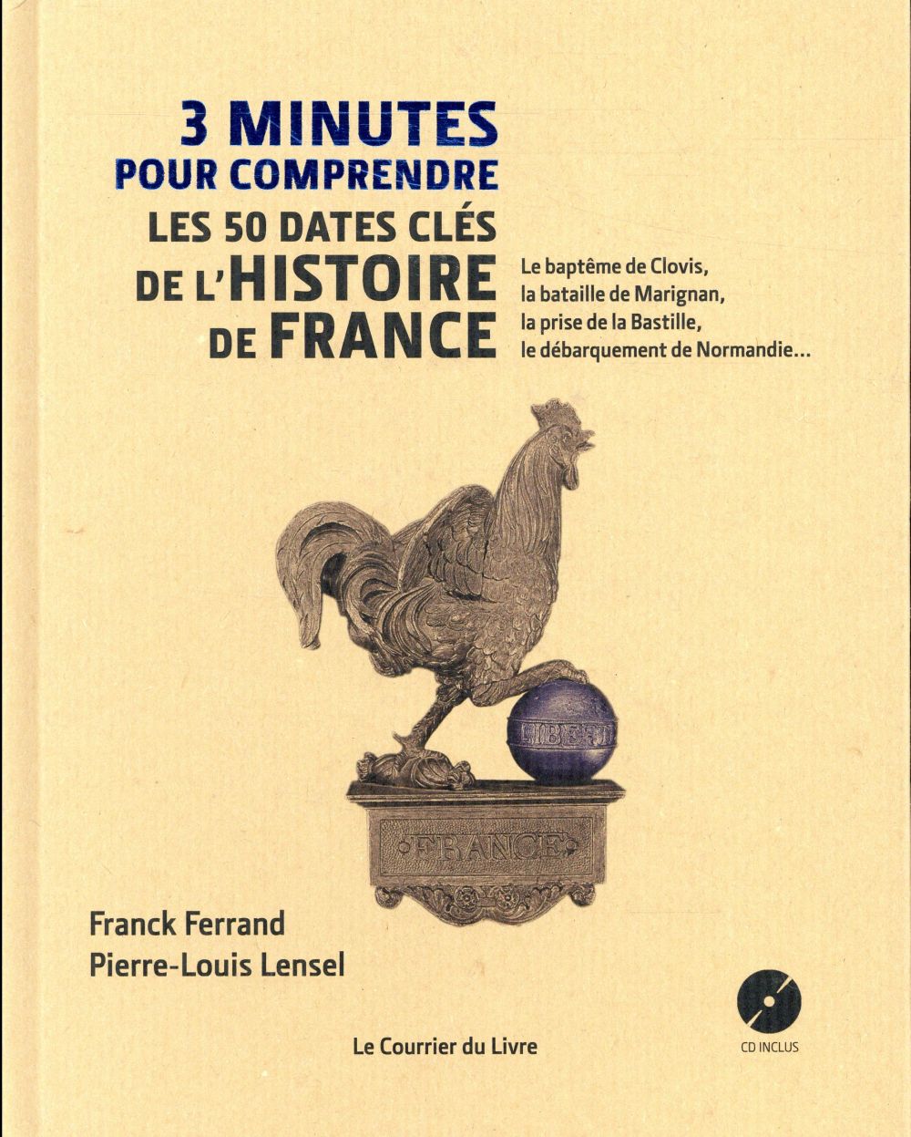 3 MINUTES POUR COMPRENDRE LES 50 DATES CLES DE L'HISTOIRE DE FRANCE (CD)