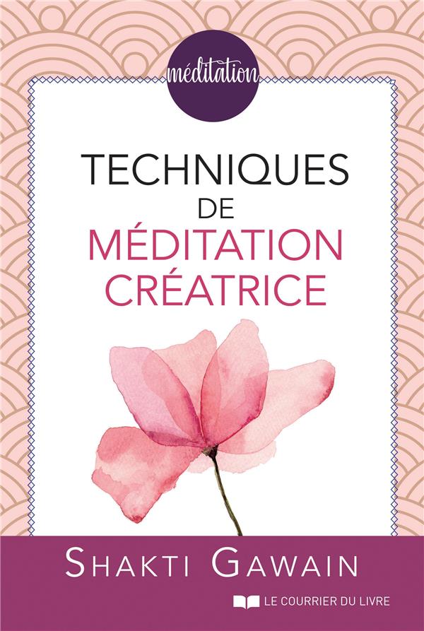TECHNIQUES DE MEDITATION CREATRICE