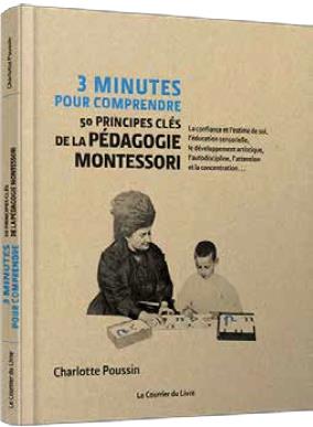 3 minutes pour comprendre 50 principes cles de la pedagogie montessori