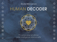 HUMAN DECODER - 70 CARTES ET UN LIVRE POUR AMELIORER VOTRE INTELLIGENCE RELATIONNELLE