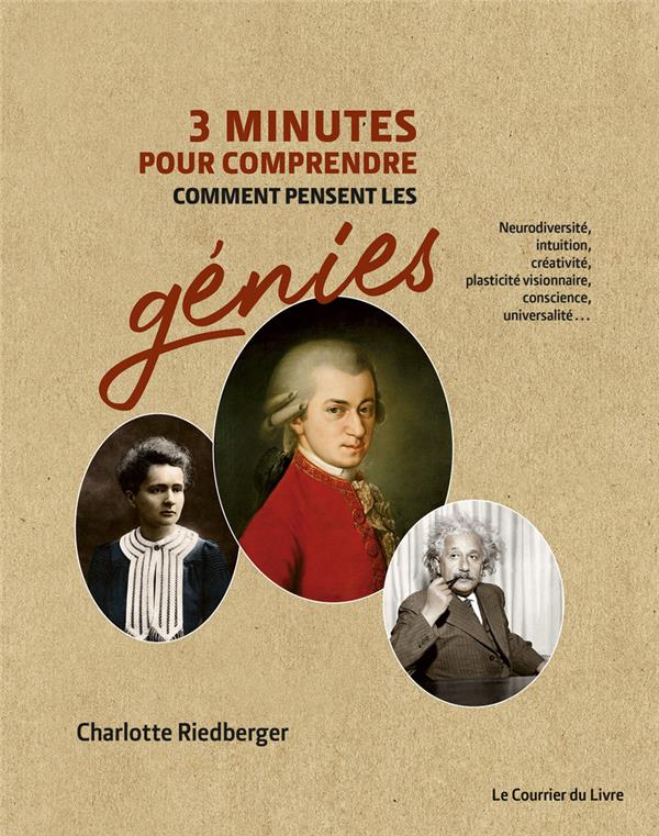 3 minutes pour comprendre comment pensent les genies