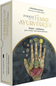 L'ORACLE DE LA FEMME AYURVEDIQUE - RITUELS ET MEDITATIONS POUR REVELER VOTRE DEESSE INTERIEURE