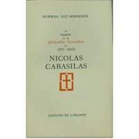 NICOLAS CABASILAS, UN MAITRE DE LA SPIRITUALITE BYZANTINE AU XIVE SIECLE