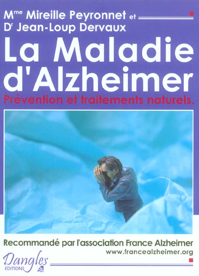 LA MALADIE D'ALZHEIMER - PREVENTION ET TRAITEMENTS NATURELS