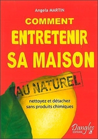 COMMENT ENTRETENIR SA MAISON AU NATUREL