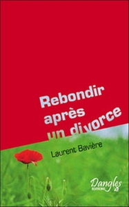 REBONDIR APRES UN DIVORCE OU UNE SEPARATION
