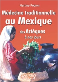 MEDECINE TRADITIONNELLE AU MEXIQUE